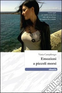 Emozioni a piccoli morsi libro