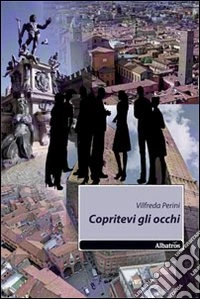 Copritevi gli occhi libro