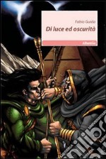 Di luce ed oscurità libro