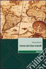 L'Eore dei due mondi libro