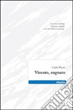 Vissuto, sognato