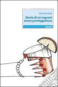 Storia di un negroni senza punteggiatura libro