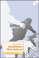 Gianfaldone e l'orco Sederone libro