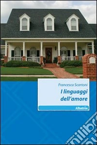 I linguaggi dell'amore libro