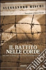 Il Battito nelle corde. Dai campi da tennis a quelli di concentramento e ritorno