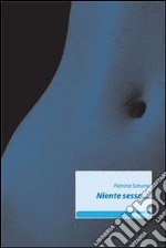 Niente sesso... libro