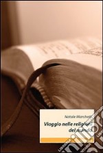 Viaggio nelle religioni del mondo libro