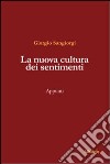 La Nuova cultura dei sentimenti libro