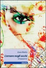 L'Amore negli occhi libro