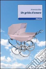 Un Grido d'amore