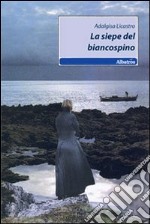 La Siepe del biancospino libro