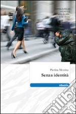 Senza identità libro