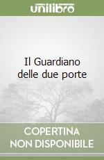 Il Guardiano delle due porte libro