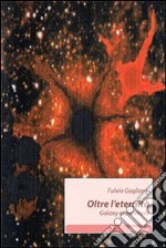 Galaxy esperiment. Oltre l'eternità libro