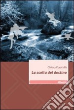 La scelta del destino