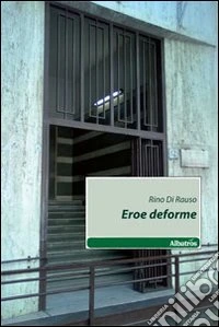Eroe deforme libro