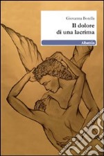 Il dolore di una lacrima