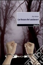 La fossa dei cadaveri libro