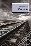 Neve bianca libro di Cocciardo Eduardo