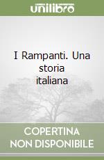 I Rampanti. Una storia italiana