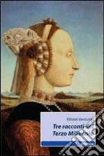 Tre racconti del terzo millennio