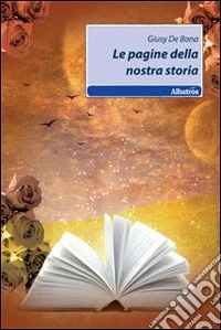 Le pagine della nostra storia libro