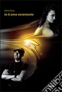Io ti amo veramente libro