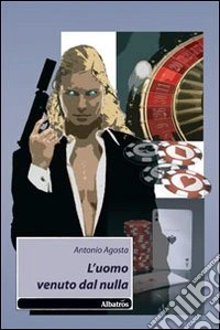 L'uomo venuto dal nulla libro