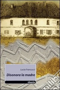 Disonora la madre