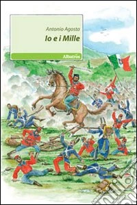 Io e i Mille libro
