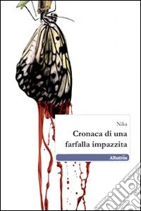 Cronaca di una farfalla impazzita