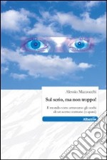 Sul serio, ma non troppo! Il mondo visto attraverso gli occhi di un uomo comune (o quasi) libro