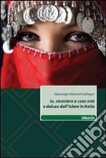 Io, straniera a casa mia e delusa dall'Islam in Italia