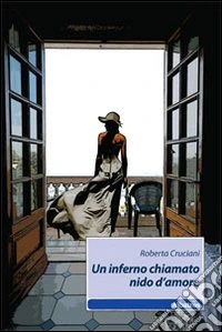 Un inferno chiamato nido d'amore libro