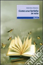 Come una farfalla in volo libro