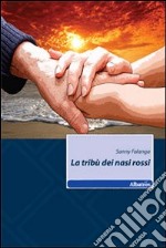 La Tribù dei nasi rossi libro