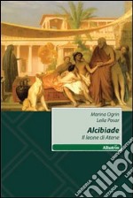 Alcibiade. Il leone di Atene libro