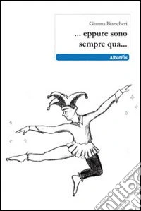 ... Eppure sono sempre qua... libro