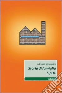 Storia di famiglia S.p.A. libro