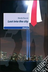 Lost into the city libro