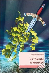 L'erborista di Theryllin libro