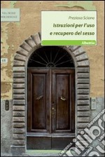 Istruzioni per l'uso e recupero del sesso