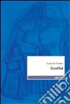 Graffiti libro di Pisottu Luisella