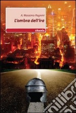 L'ombra dell'ira