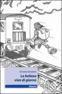 La Befana vien di giorno libro