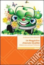 Un maggiolino chiamato Giuditta. Fiabe e racconti per l'infanzia libro