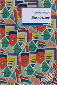 Mio, tuo, suo libro