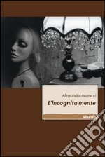 L'incognita mente