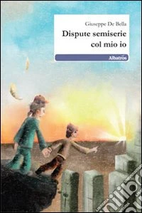 Dispute semiserie col mio io libro