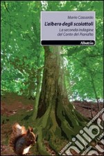 L'albero degli scoiattoli. La seconda indagine del conte del Pianalto libro